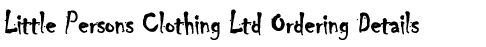 Little Persons Clothing Ltd Ordering Details